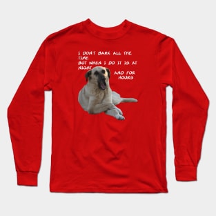 I Don't Bark All the Time Kangal With Cute Expression Long Sleeve T-Shirt